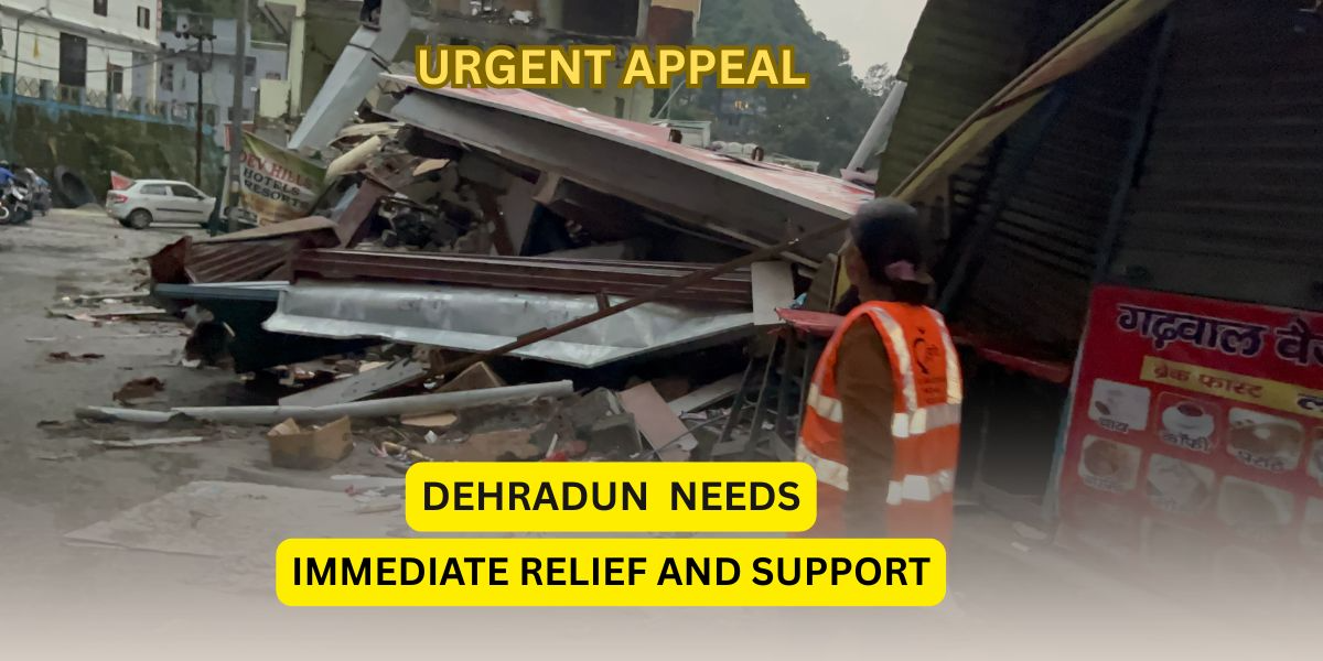 Disaster in Dehradun – Families Need Urgent Aid